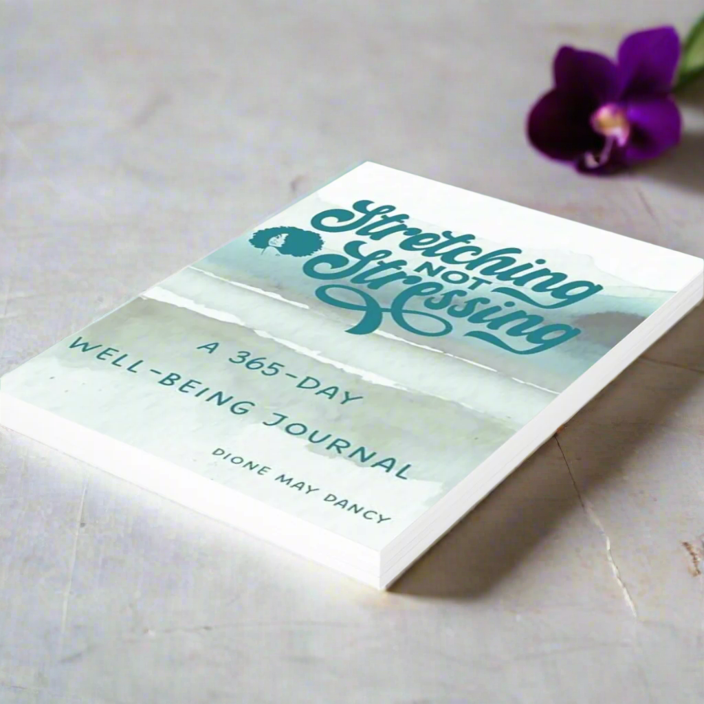 Stretching Not Stressing: A 365 Days Well-Being Journal