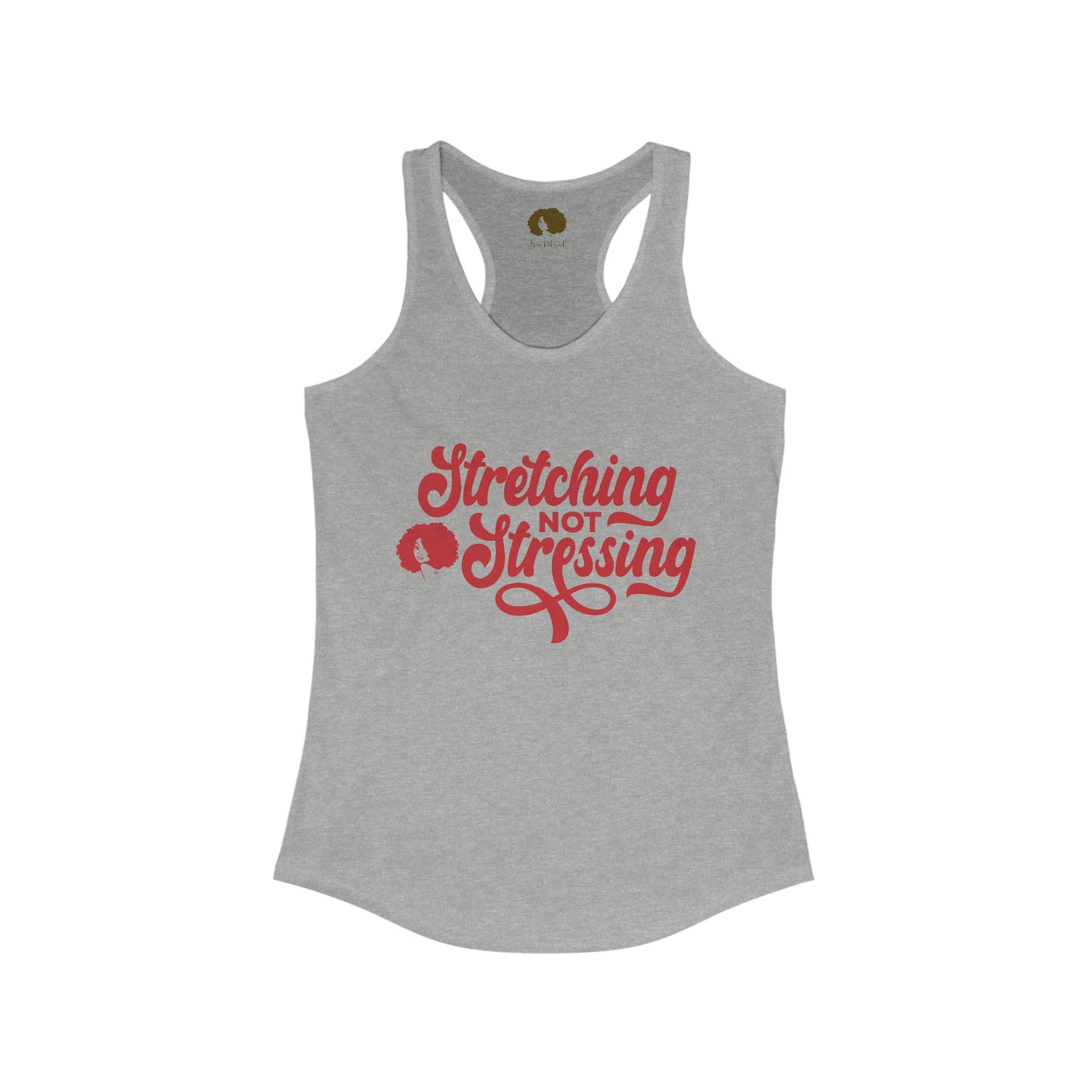 Stretching Not Stressing Racerback Tank (Red Logo)