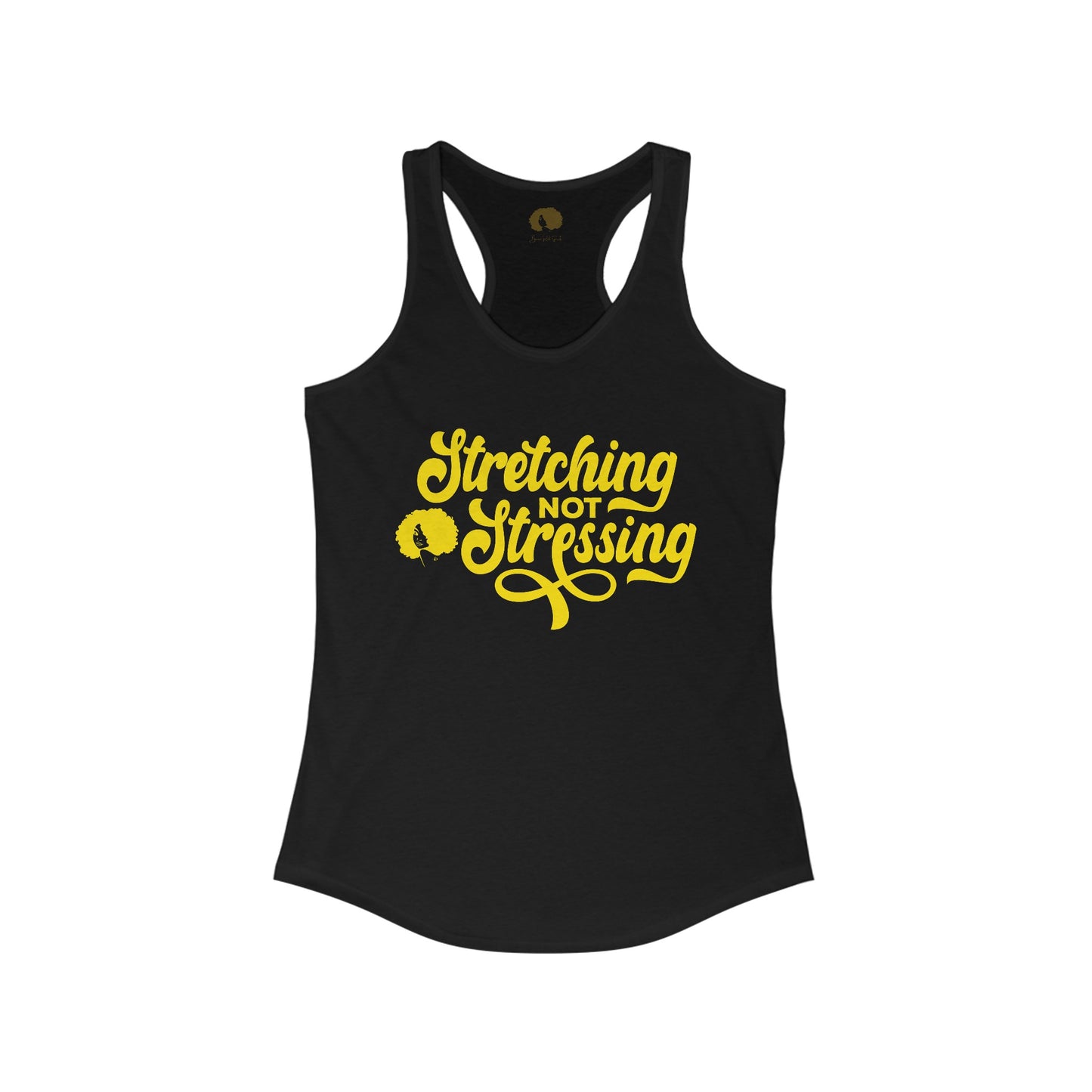 Stretching Not Stressing Racerback Tank (Gold Logo)